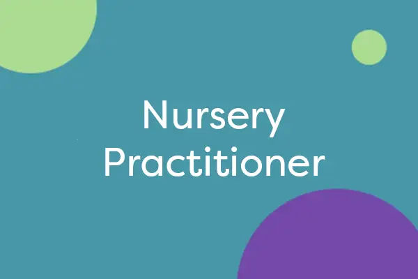 Nursery Practitioner